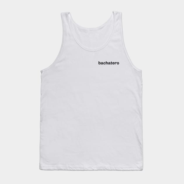 Bachatero Man Tank Top by Dance Art Creations